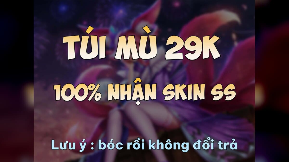 TÚI MÙ 29K 100% NHẬN SKIN SS